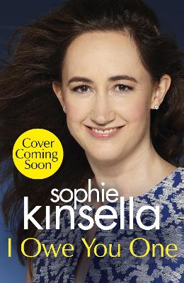 I Owe You One: The Number One Sunday Times Bestseller by Sophie Kinsella