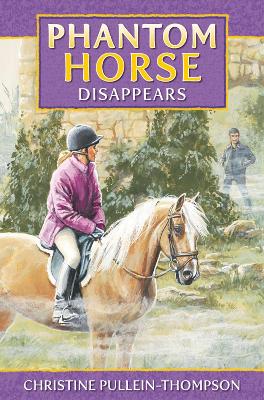 Phantom Horse by Christine Pullein-Thompson