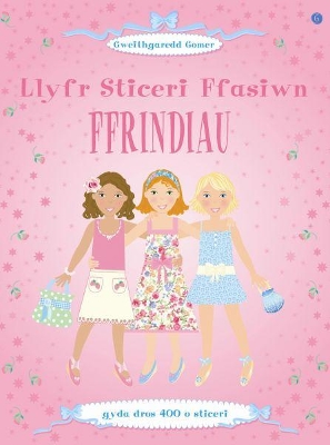 Llyfr Sticeri Ffasiwn, Ffrindiau book