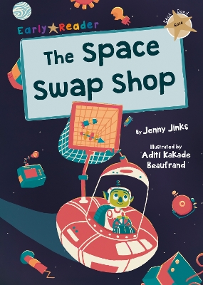 The Space Swap Shop: (Gold Early Reader) book