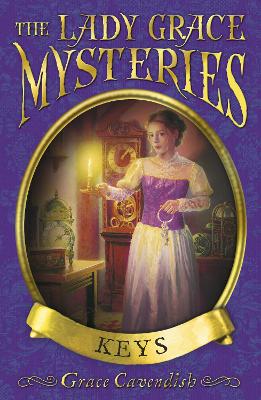 Lady Grace Mysteries: Keys by Grace Cavendish