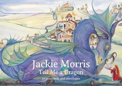 Jackie Morris Postcard Pack: Tell Me a Dragon by Jackie Morris