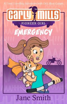 Carly Mills: Emergency: A Time Travelling Adventure with Dr. Lillian Cooper book