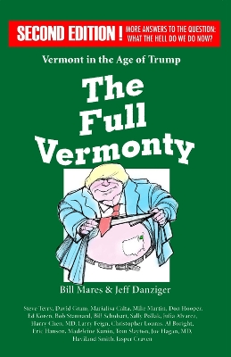 The Full Vermonty: Vermont in the Age of Trump book