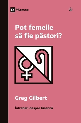 Pot femeile să fie păstori? (Can Women Be Pastors?) (Romanian) book