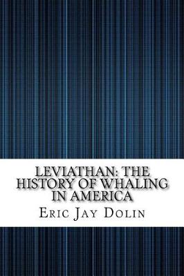 Leviathan by Eric Jay Dolin