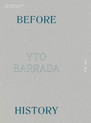 Yto Barrada - Before History. the Abraaj Group Art Prize 2015 book