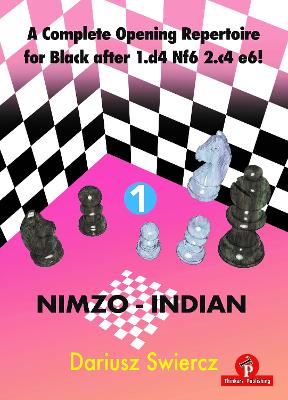 A Complete Opening Repertoire for Black after 1.d4 Nf6 2.c4 e6! - Volume 1 - Nimzo-Indian book