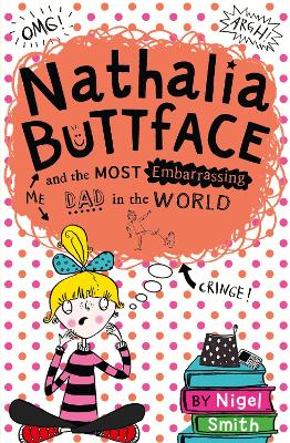 Nathalia Buttface and the Most Embarrassing Dad in the World book