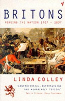 Britons: Forging the Nation, 1707-1837 by Linda Colley