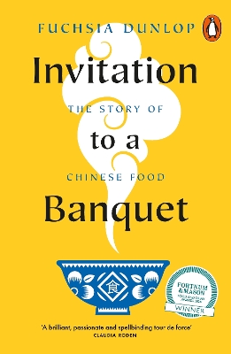 Invitation to a Banquet: The Story of Chinese Food book