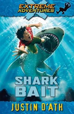 Shark Bait: Extreme Adventures book