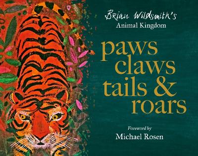 Paws, Claws, Tails, & Roars: Brian Wildsmith's Animal Kingdom book