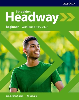 Headway: Beginner: Workbook Without Key book