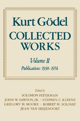 Kurt Goedel: Collected Works: Volume II by Solomon Feferman