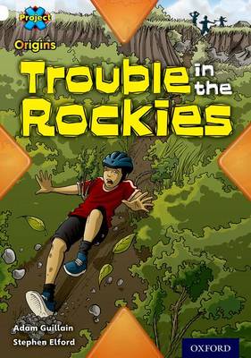 Project X Origins: White Book Band, Oxford Level 10: Journeys: Trouble in the Rockies book