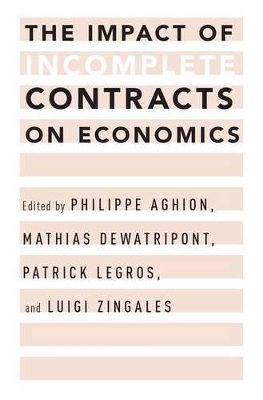 The Impact of Incomplete Contracts on Economics by Philippe Aghion