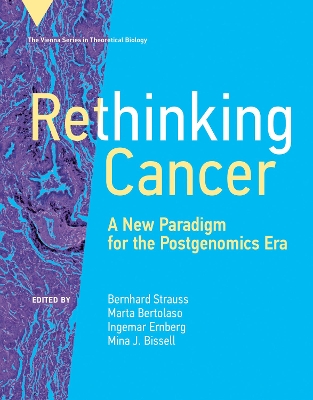 Rethinking Cancer:  A New Paradigm for the Postgenomics Era  book