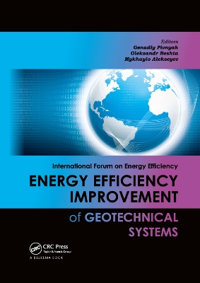 Energy Efficiency Improvement of Geotechnical Systems: International Forum on Energy Efficiency by Genadiy Pivnyak