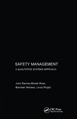 Safety Management: A Qualitative Systems Approach by John Davies