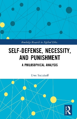 Self-Defense, Necessity, and Punishment: A Philosophical Analysis book