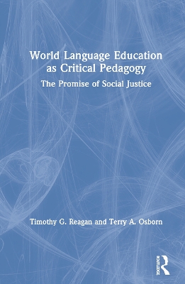 World Language Education as Critical Pedagogy: The Promise of Social Justice book