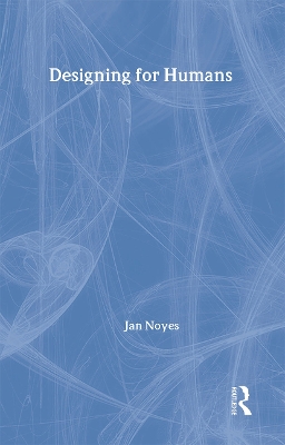Designing for Humans by Jan Noyes