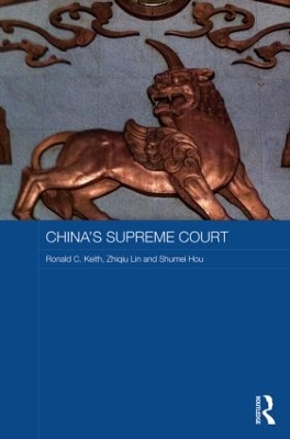 China's Supreme Court by Ronald C. Keith