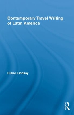 Contemporary Travel Writing of Latin America book