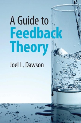 A Guide to Feedback Theory by Joel L. Dawson