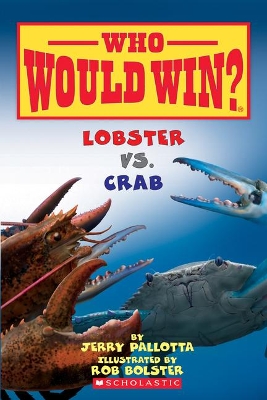 Lobster vs. Crab (Who Would Win?): Volume 13 book