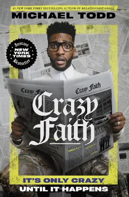 Crazy Faith: It's Only Crazy Until It Happens by Michael Todd