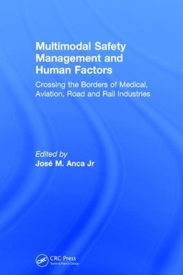 Multimodal Safety Management and Human Factors by José M. Anca Jr