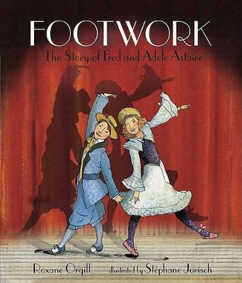 Footwork: The Story of Fred and Adele Astaire book