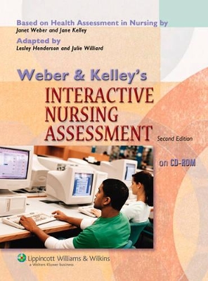 Weber and Kelley's Interactive Nursing Assessment book