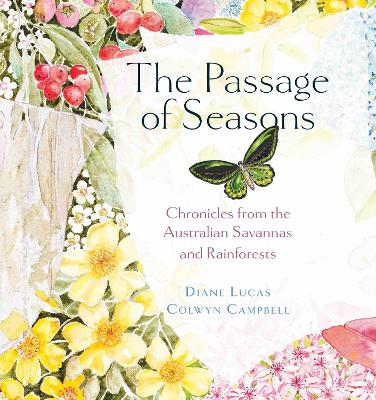 The Passage of Seasons: Chronicles from the Australian Savannas and Rainforests book