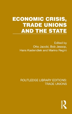 Economic Crisis, Trade Unions and the State book