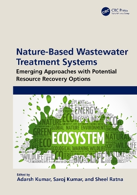 Nature-Based Wastewater Treatment Systems: Emerging Approaches with Potential Resource Recovery Options book