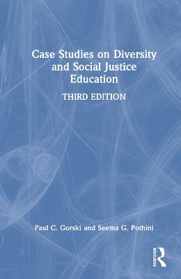 Case Studies on Diversity and Social Justice Education by Paul C. Gorski