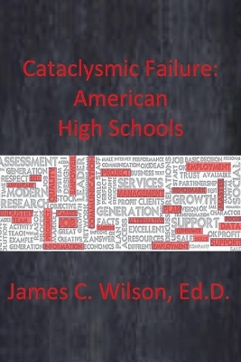 Cataclysmic Failure: American High Schools book