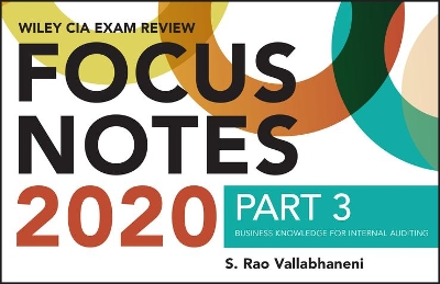 Wiley CIA Exam Review 2020 Focus Notes, Part 3: Business Knowledge for Internal Auditing book