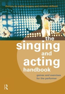 The Singing and Acting Handbook by Thomas De Mallet Burgess