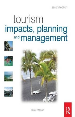 Tourism Impacts, Planning and Management by Peter Mason