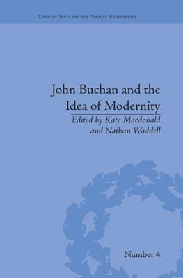 John Buchan and the Idea of Modernity book