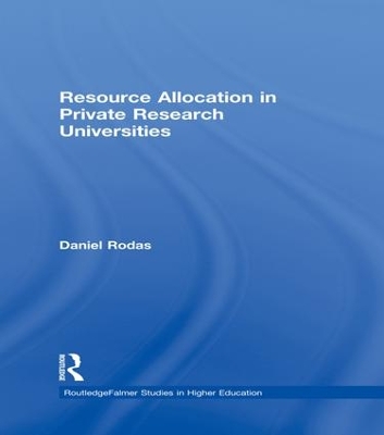 Resource Allocation in Private Research Universities by Daniel Rodas