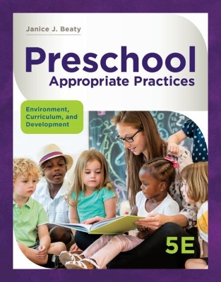 Preschool Appropriate Practices: Environment, Curriculum, and Development book