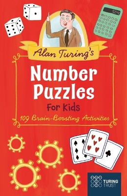 Alan Turing's Number Puzzles for Kids: 109 Brain-Boosting Activities by Eric Saunders