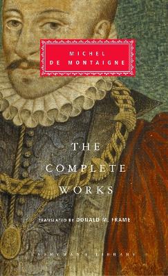 The Complete Works, the by Michel De Montaigne