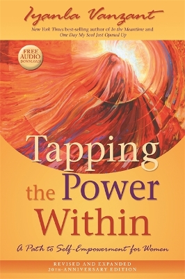 Tapping the Power Within: A Path to Self-Empowerment for Women: 20th Anniversary Edition by Iyanla Vanzant