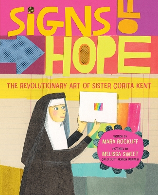 Signs of Hope: The Revolutionary Art of Sister Corita Kent book